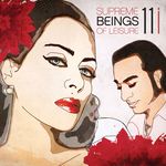 Supreme Beings Of Leisure Songs MP3 Download